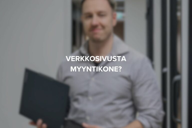 Miten teet verkkosivustasi tehokkaan myyntikoneen? Pienyrityksen opas